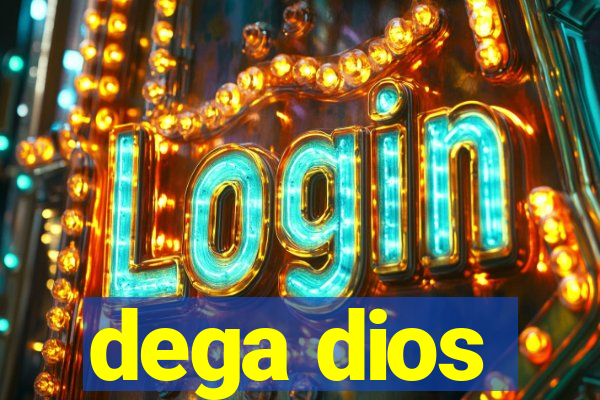 dega dios